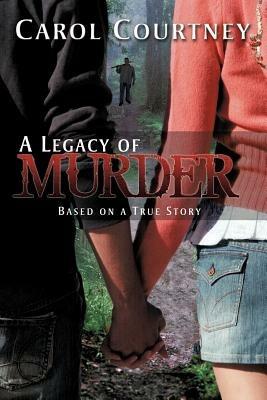 A Legacy of Murder - Carol Courtney - cover