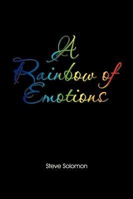 A Rainbow of emotions - Steve Solomon - cover