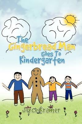 The Gingerbread Man Goes to Kindergarten - Joyce Kramer - cover