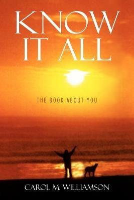 Know It All: The Book about You - Carol M Williamson - cover