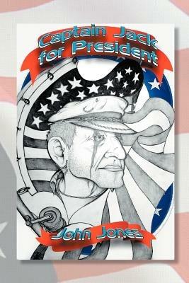 Captain Jack for President - John Jones - cover
