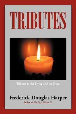 Tributes - Frederick Douglas Harper - cover