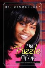 The Puzzle of Life: Discover Pieces of the Puzzle Make Known.