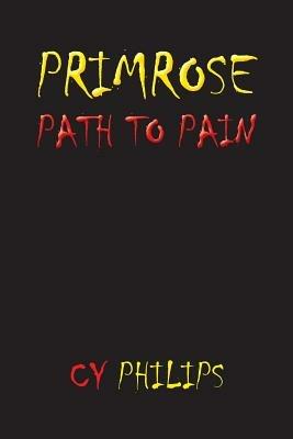 Primrose Path to Pain - Cy Philips - cover
