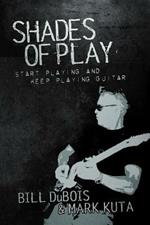 Shades of Play: Start Playing & Keep Playing
