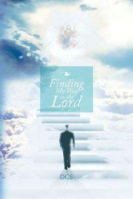 Finding My Way to the Lord - Dcs - cover