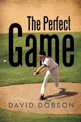 The Perfect Game - David Dobson - cover