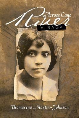Across Cane River: A Saga - Thomasena Martin-Johnson - cover