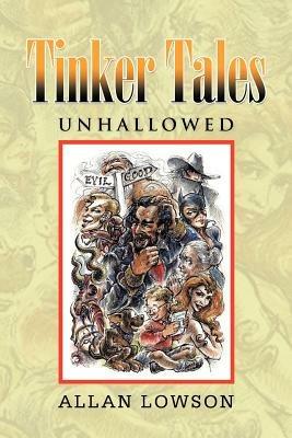 Tinker Tales Unhallowed - Allan Lowson - cover