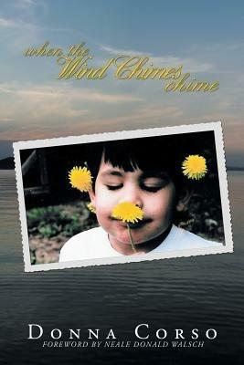 When the Wind Chimes Chime: Ending the Greatest Fear of All - Donna Corso - cover