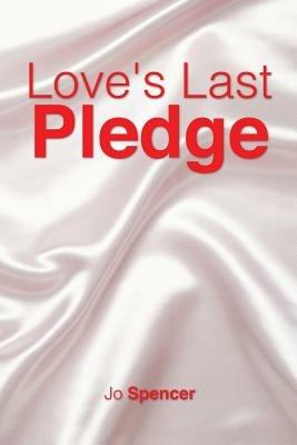 Love's Last Pledge - Jo Spencer - cover