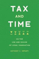 Tax and Time: On the Use and Misuse of Legal Imagination
