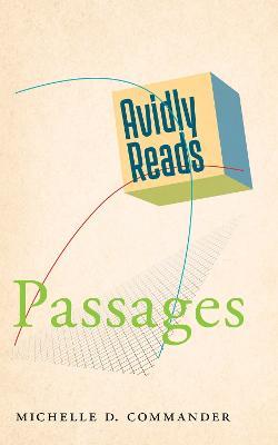Avidly Reads Passages - Michelle D. Commander - cover