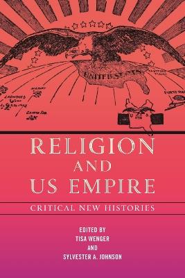 Religion and US Empire: Critical New Histories - cover