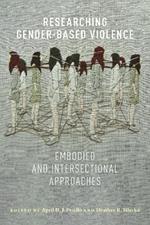 Researching Gender-Based Violence: Embodied and Intersectional Approaches