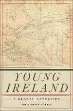 Young Ireland: A Global Afterlife