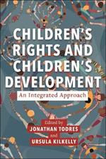 Children’s Rights and Children’s Development: An Integrated Approach
