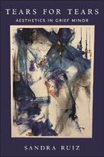 Tears for Tears: Aesthetics in Grief Minor