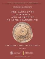 Sanctuary of Hermes and Aphrodite at Syme Viannou VII, Vol. 2, The: The Greek and Roman Pottery
