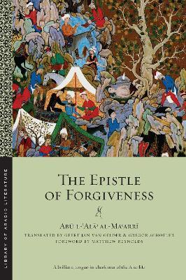 The Epistle of Forgiveness: Volumes One and Two - Abu l-?Ala? al-Ma?arri - cover