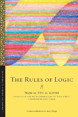 The Rules of Logic - Najm al-Dīn al-Kātibī - cover