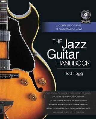 The Jazz Guitar Handbook: A Complete Course in All Styles of Jazz - Rod Fogg - cover