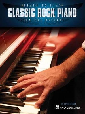 Learn to Play Classic Rock Piano from the Masters - David Pearl - cover