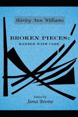 Broken Pieces: Handle with Care - Shirley Ann Williams - cover