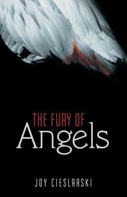 The Fury of Angels - Joy Cieslarski - cover