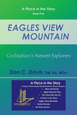 Eagles View Mountain: Civilization's Newest Explorers - Thb Ba Davis - cover
