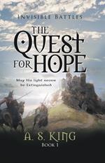 The Quest for Hope: Invisible Battles: Book 1