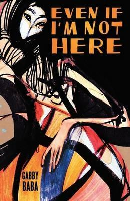 Even If I'm Not Here - Gabby Baba - cover