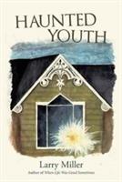 Haunted Youth - Larry Miller - cover