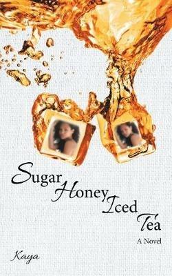 Sugar Honey Iced Tea - Kaya - cover
