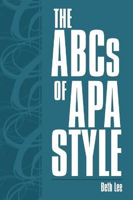 The ABCs of APA Style - Beth Lee - cover