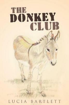 The Donkey Club - Lucia Bartlett - cover