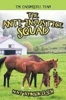 The Anti-Injustice Squad: The Cacomistle Team - Kent Johnson Olsen - cover