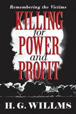 Killing for Power and Profit: Remembering the Victims