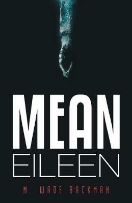 Mean Eileen - M Wade Backman - cover