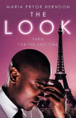 The Look: Paris for the Last Time - Maria Pryor Herndon - cover