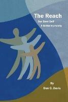 The Reach: A Better Humanity - Don C Davis - cover
