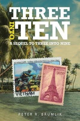 Three into Ten: A Sequel to Three into Nine - Peter R Brumlik - cover