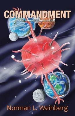 Commandment: Pandemic Unleashed - Norman L Weinberg - cover