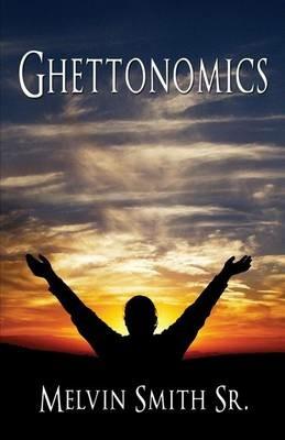Ghettonomics - Melvin Smith - cover