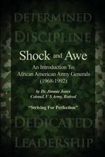 Shock and Awe: An Introduction To: African American Army Generals (1968-1992)