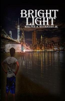 Bright Light - Walter A Buchanan - cover