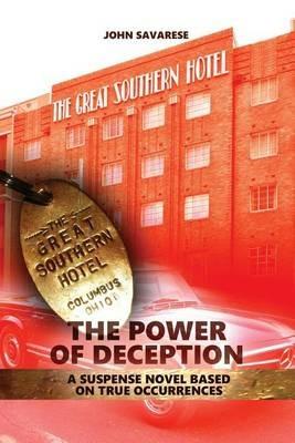 The Power of Deception: A suspense novel based on true occurrences - John Savarese - cover