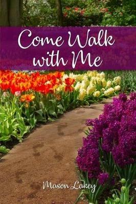 Come Walk with Me - Mason Lakey - cover