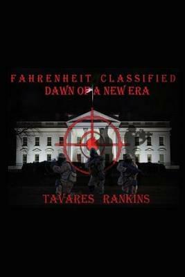 Fahrenheit Classified: Dawn of a New Era - Tavares Rankins - cover