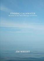 Finding Calmwater: The Story of One Man's Marriage and Divorce